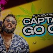 Jazzy Nanu Captain Go Go Feat Man Oj