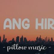 At Ang Hirap Angeline Quinto Lyrics Pillow