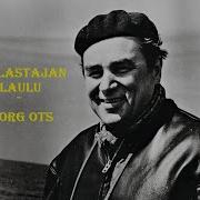 Georg Ots Kalastajan Laulu