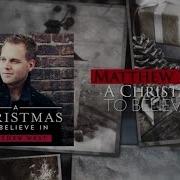 Matthew West A Christmas To Believe In