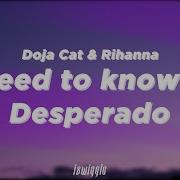 Need To Know X Desperado Doja Cat Rihanna Tiktok Remix