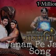 Janam Pe Janam Song Nagmani Ishq Ki Dastan Serial Dangal Payenge Na Tujhe Jab Tak Sanam Lete Rahenge Anand S Creations