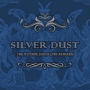 Silver Dust The Witches Dance Restriction 9 Remix