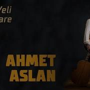 Ahmet Aslan Nazlı Yare