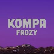 Frozy Kompa Tiktok Full Song The Music Forecast