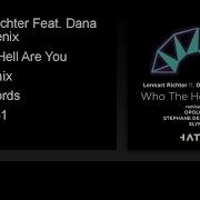 Who The Hell Are You Slync Remix Feat Dana Jean Phoenix Lennart Richter