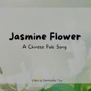 茉莉花 Mo Li Hua Jasmine Flower W English Sub