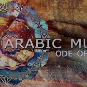 Beautiful Arabic Music Ode Of Sands Morning Calming Arabian Music For