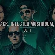 Mr Black Infected Mushroom Skazi Do It