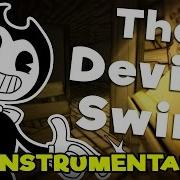 Bendy And The Ink Machine Song The Devil S Swing Instrumental