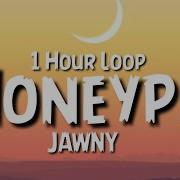 Jawny Honeypie 1 Hour