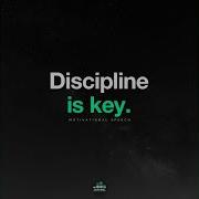 Discipline Is Key Motivational Speech Fearless Motivation