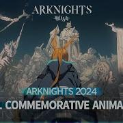 Arknights 2024 Special Commemorative Animation Pv