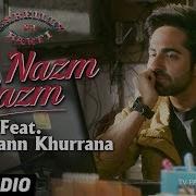 Ayushmann Khurrana Nazm Nazm Feat Ayushmann Khurrana