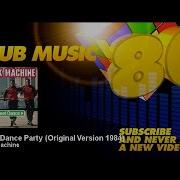 Break Machine Break Dance Party Original Version 1984