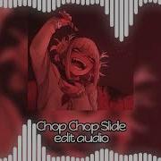 Chop Chop Slide Edit