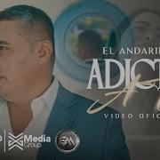 El Andariego Adicto A Ti Video Oficial Música Popular El Andariego Juan Carlos Hurtado