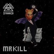 Mr Kill Instrumental Strange U Doctor Zygote King Kashmere