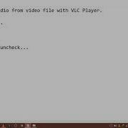 How To Extract Audio For Video Files With Vlc Player Lannet Tech