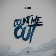 Edk Count Me Out