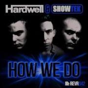 Hardwell Showtek How We Do Radio Edit