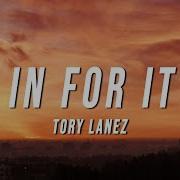 Tory Lanez In For It Lyric Video Vibe Chaser