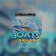 Ondamike Boats N Hoezz