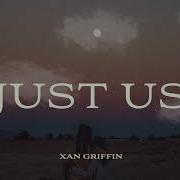 Xan Griffin Just Us