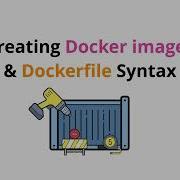 Free Docker Fundamentals Course Dockerfile Syntax Learncantrill