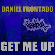 Get Me Up Original Poison Mix Daniel Frontado