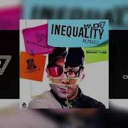 Major7 Inequality Chapeleiro Remix