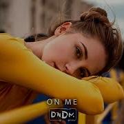 Dndm On Me Original Mix