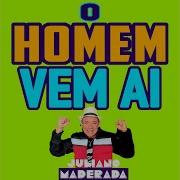 O Homem Vem Ai Música De Campanha Eleição 2024 Prefeito E Vereador Jingles De Campanha Maderada Brasil