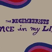 The Decemberists Once In My Life