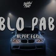 Alper Egri Pablo Pablo Remix