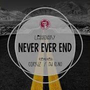 Never Ever End Gorkiz Remix Lessovsky