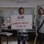 World S Smallest Violin Ajr