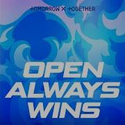 Tomorrow X Together Open Always Wins