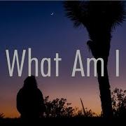 Why Don T We What Am I Lyrics Popular Music