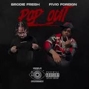 Pop Out Feat Fivio Foreign Visionplay Ent Brodie Fresh