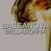 Belladonna Bassanova