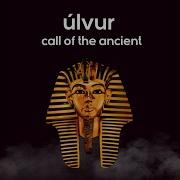 Call Of The Ancient Úlvur