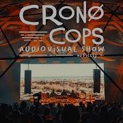 Cronocops Live Audiovisual Show