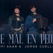 Sofi Saar Ft Jorge Cuellar De Mal En Peor Video Oficial Sofi Saar