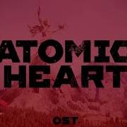 Atomic Heart Ost