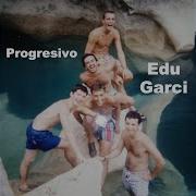 Progresivo Edu Garci