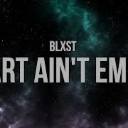 Blxst Heart Ain T Empty Lyrics Bagonly