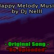 Happy Melody Music Dj Nelll