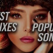 Mix 2023 The Best Remixes Of Popular Songs