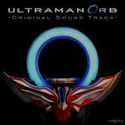 Ultraman Orb Ost